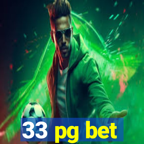 33 pg bet